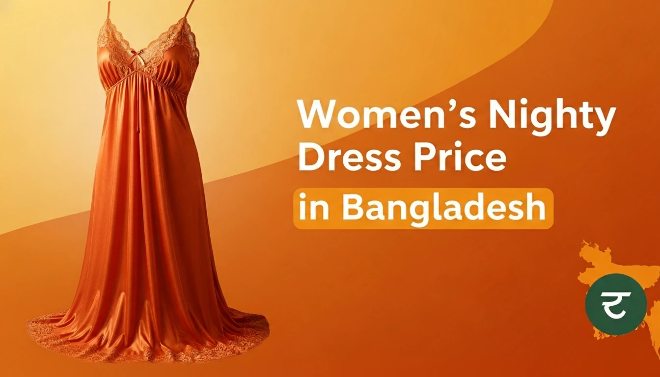 Women's Nighty Dress Price in Bangladesh: Everything You Need to Know