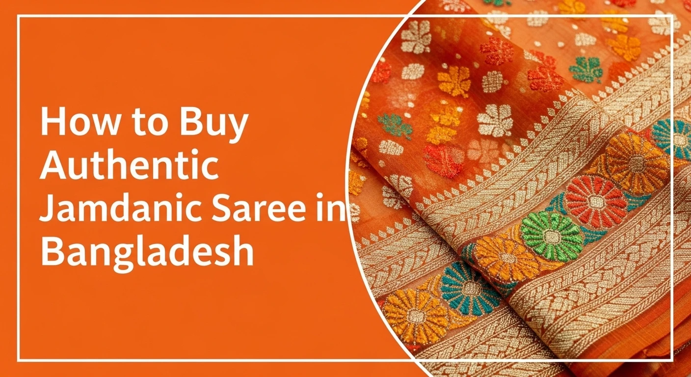 How to Buy Authentic Jamdani Saree in Bangladesh