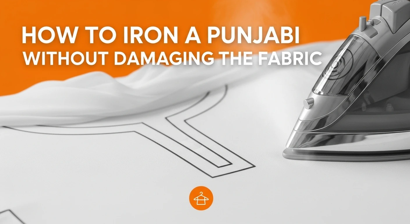 How to Iron a Punjabi Without Damaging the Fabric